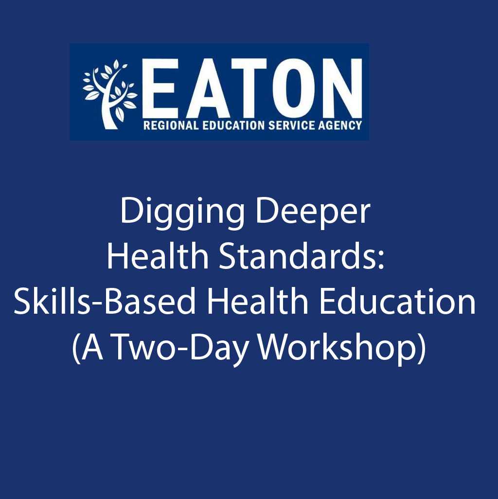 Digging Deeper Health Standards: Skills-Based Health Education Nov 4th and 5th