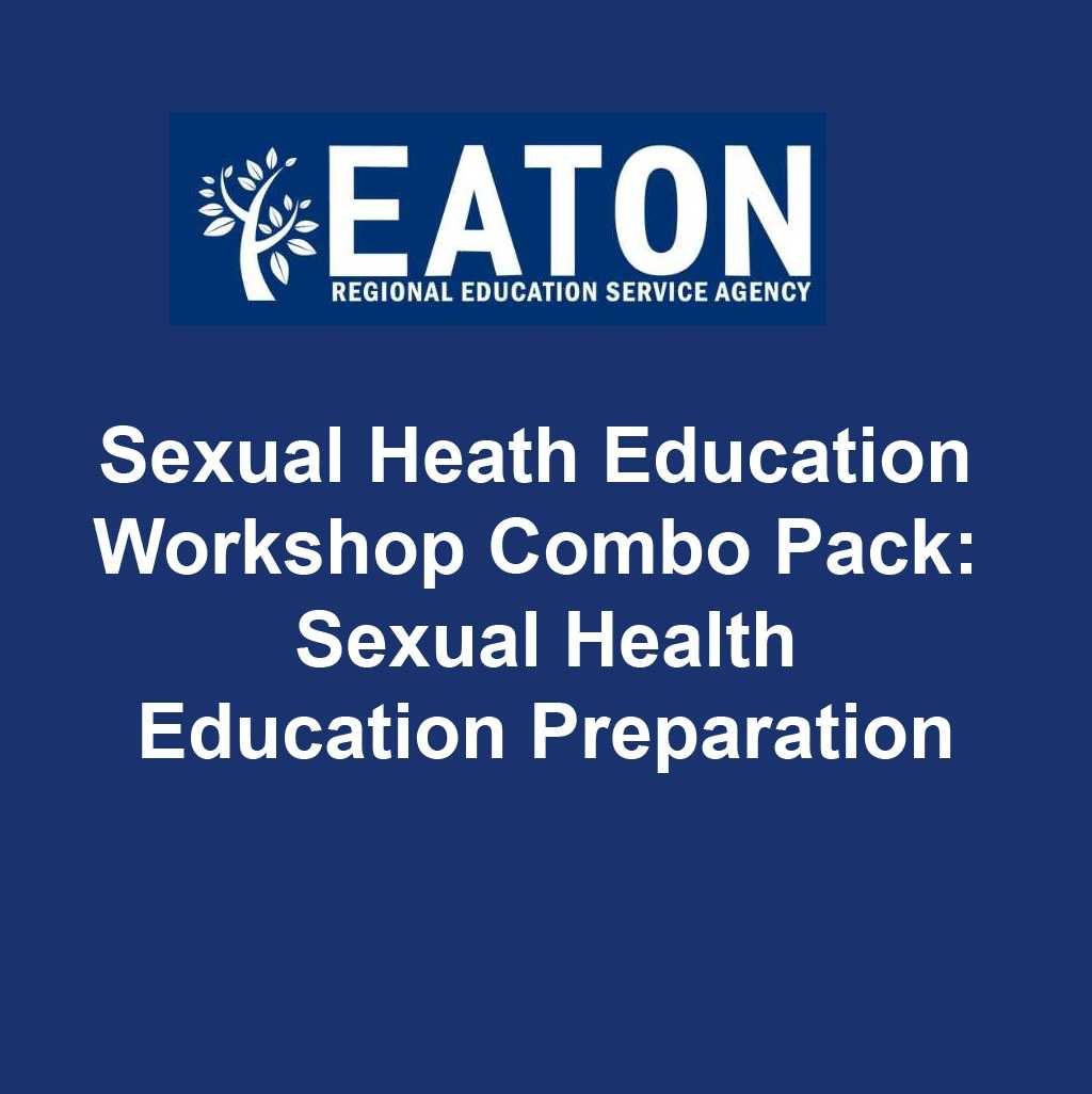 Sexual Health Education Workshop Combo Pack: Sexual Health Education Preparation Jan 28th