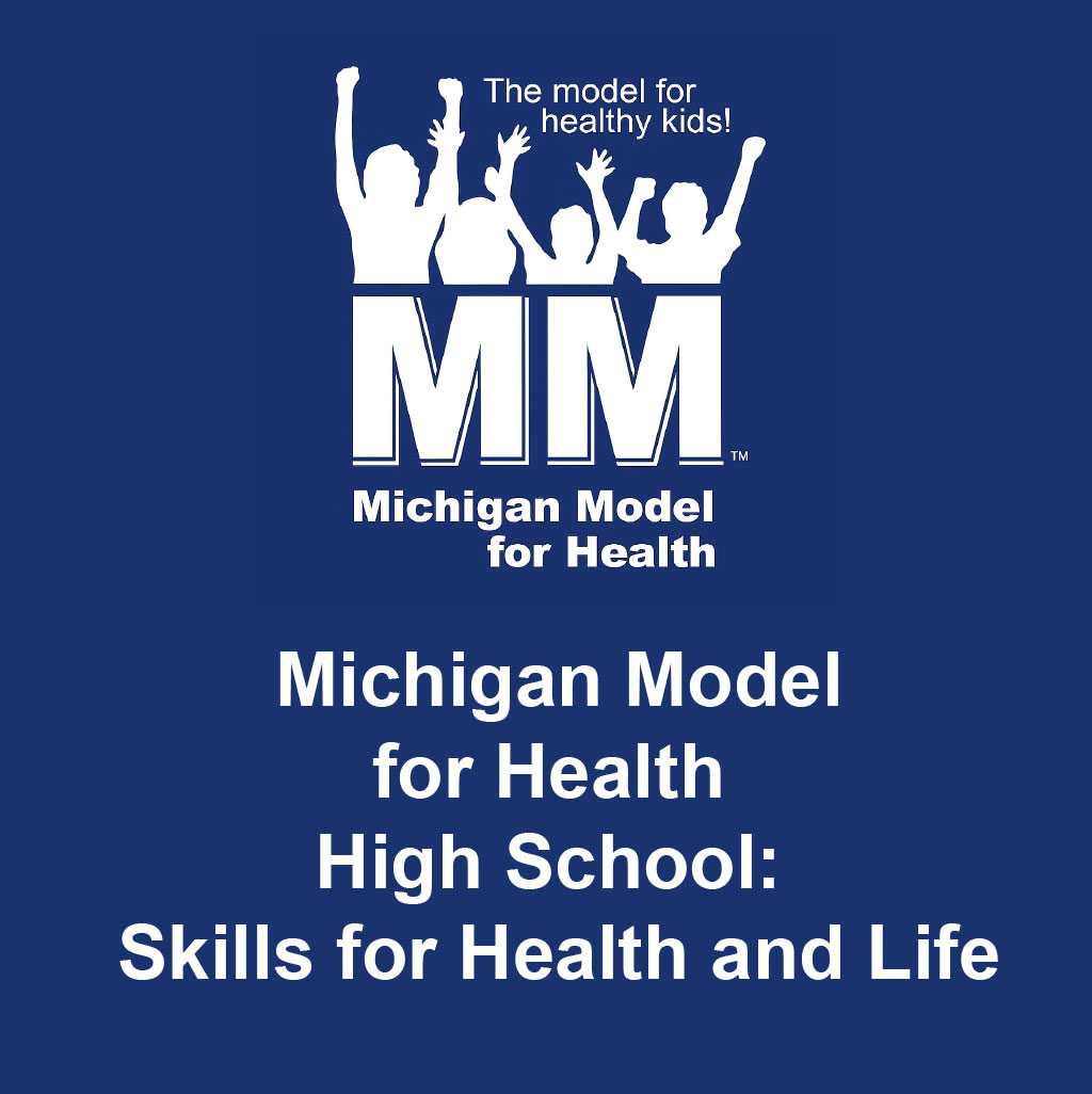Michigan Model for Health High School: Skills for Health and Life