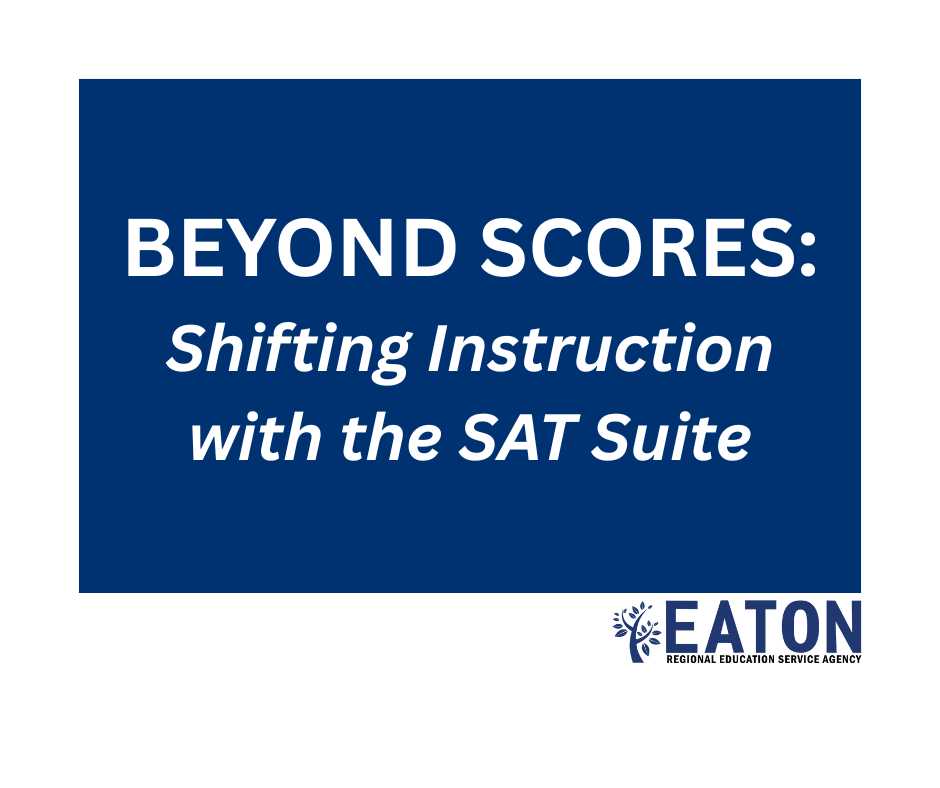 Beyond Scores: Shifting Instruction with the SAT Suite