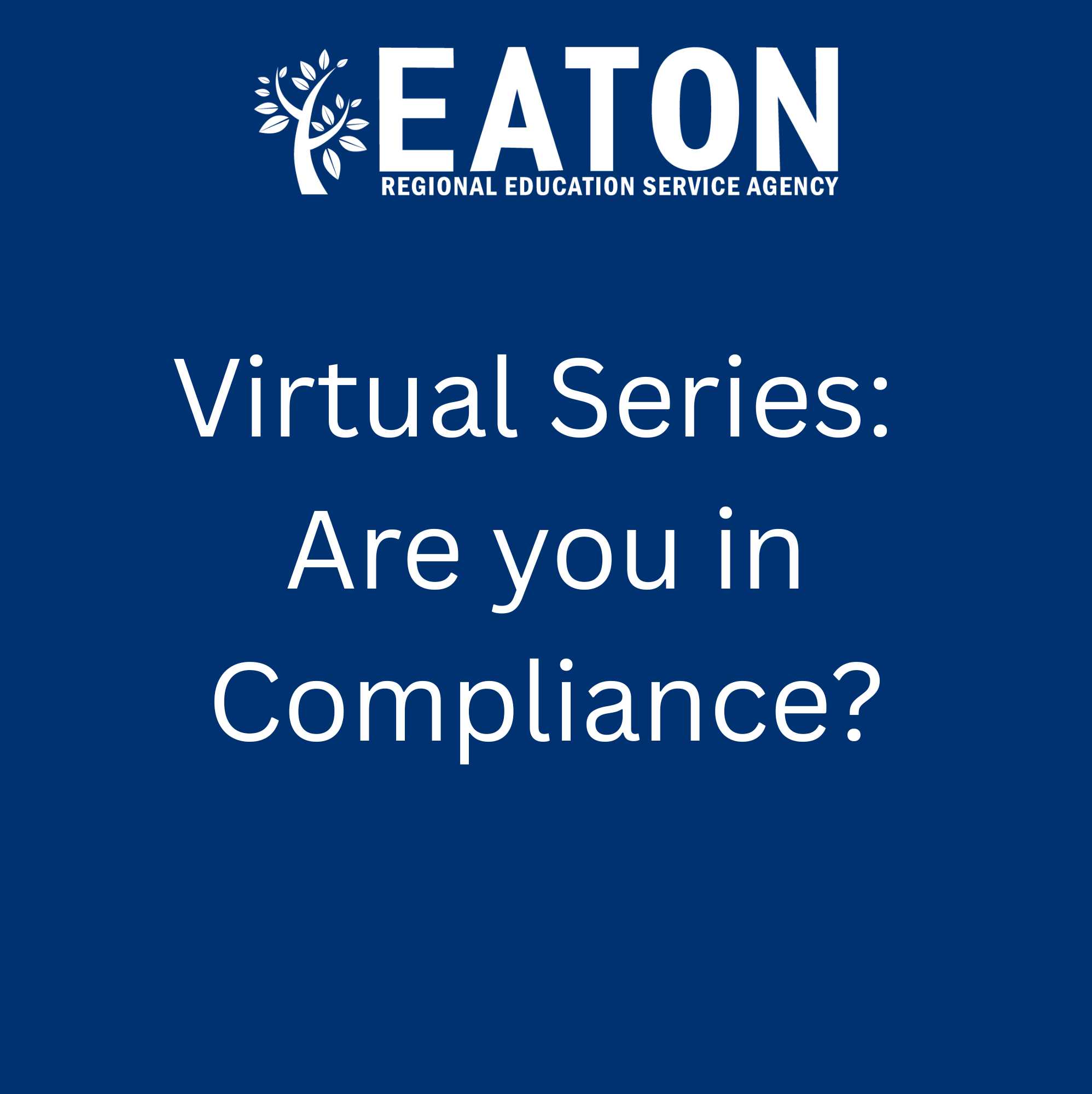 Virtual Series: Are you In Compliance?