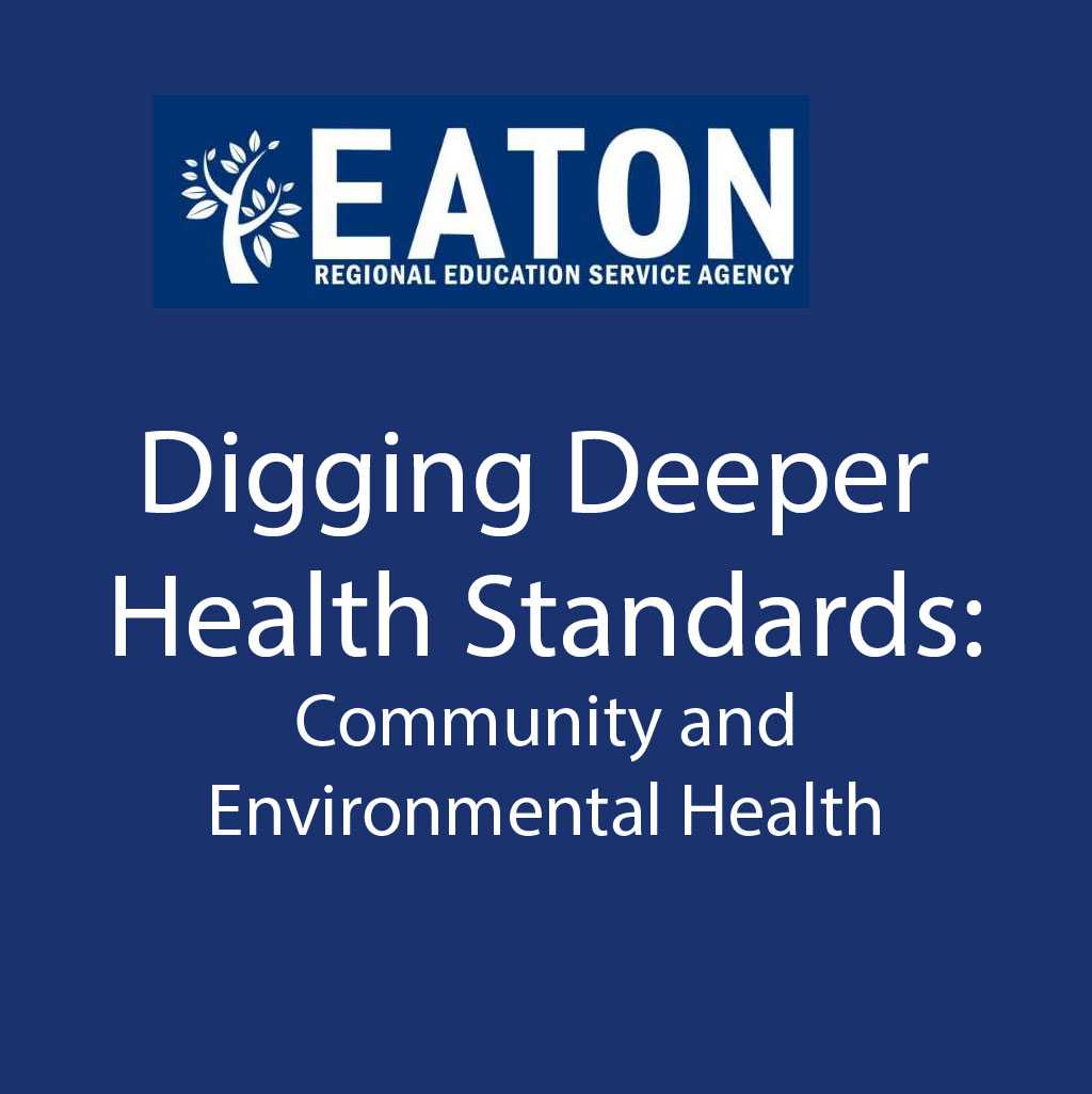Digging Deeper Health Standards: Community and Environmental Health Part Two
